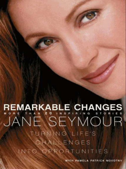 Title details for Remarkable Changes by Jane Seymour - Available